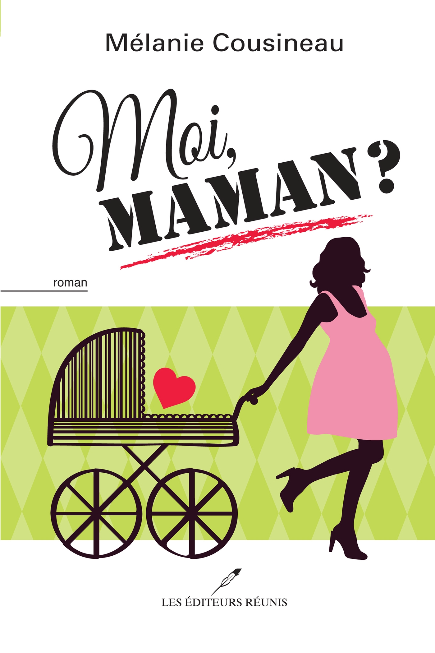 Moi, maman ?